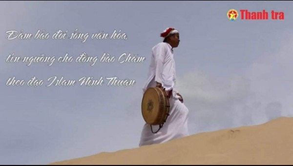 Ninh Thuận: Đảm bảo đời sống tín ngưỡng, văn hóa cho đồng bào Chăm theo đạo Islam