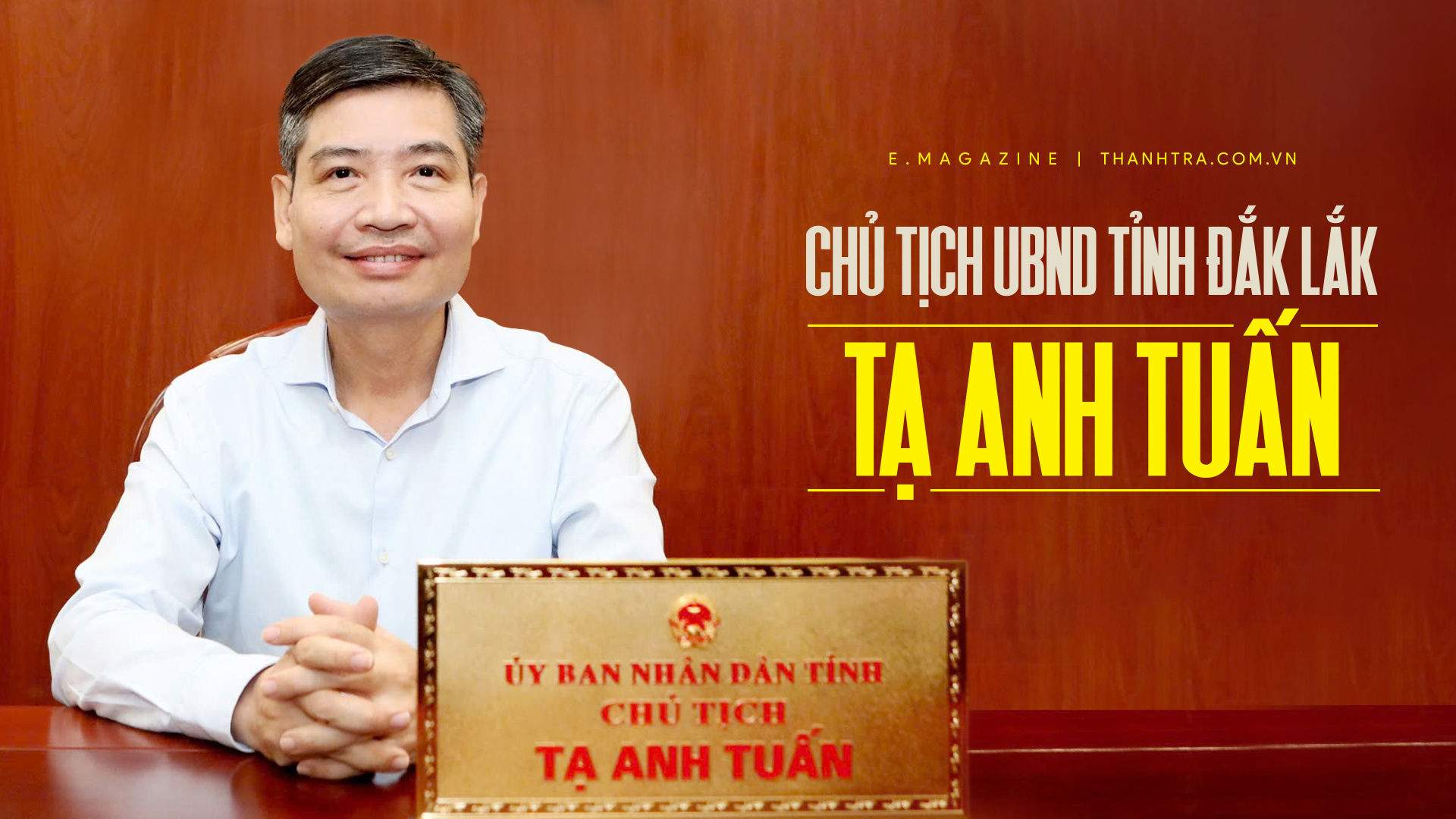 Chủ tịch UBND tỉnh Đắk Lắk Tạ Anh Tuấn: Thanh tra phải là “người giữ nhịp” cho bộ máy minh bạch, liêm chính