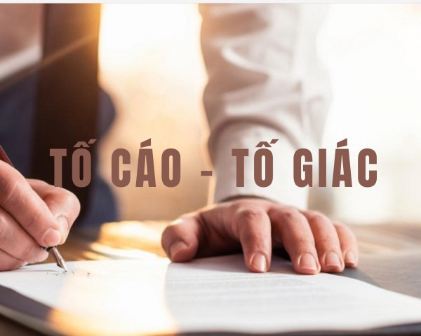 Tố cáo và tố giác: Ranh giới pháp lý cần nắm rõ