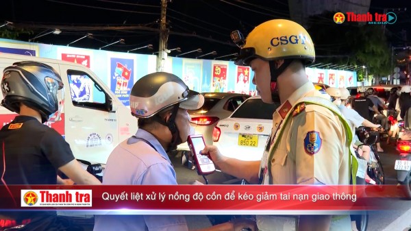 Quyết liệt xử lý nồng độ cồn để kéo giảm tai nạn giao thông