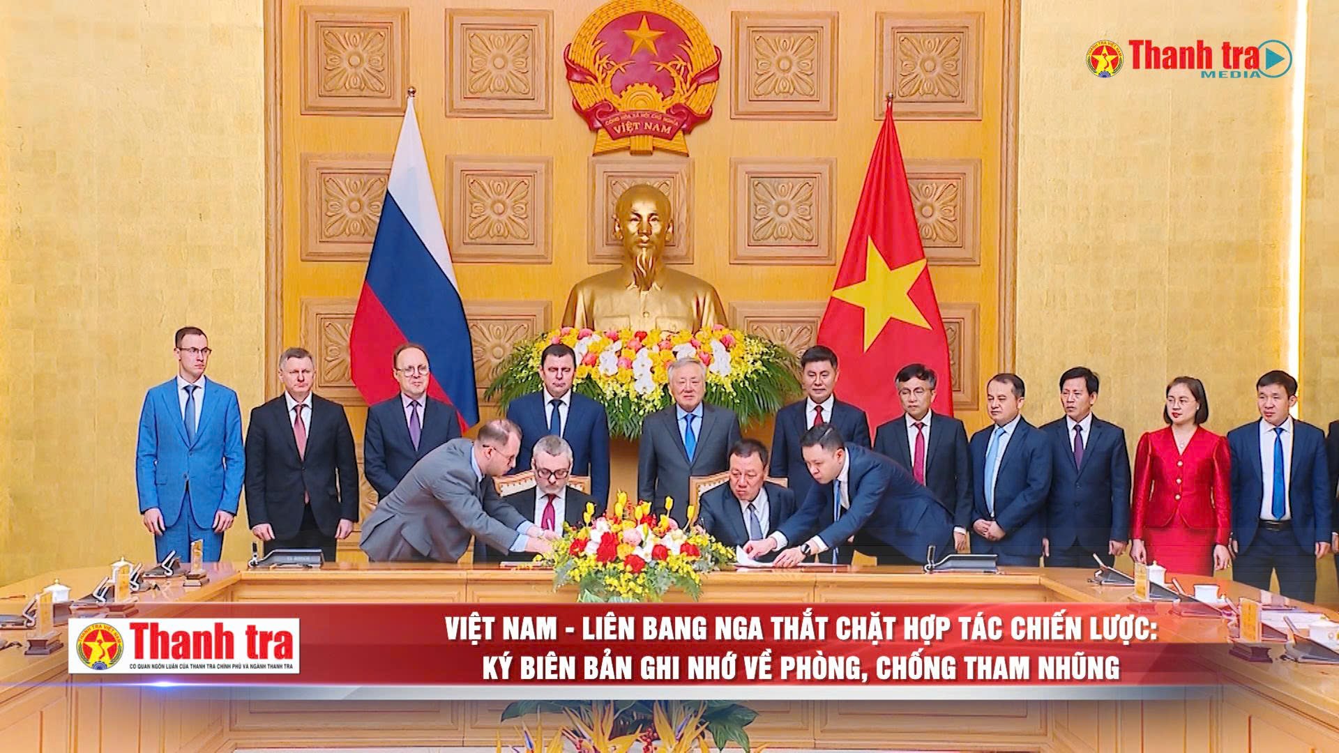 Việt Nam - Liên bang Nga thắt chặt hợp tác chiến lược: Ký biên bản ghi nhớ về phòng, chống tham nhũng