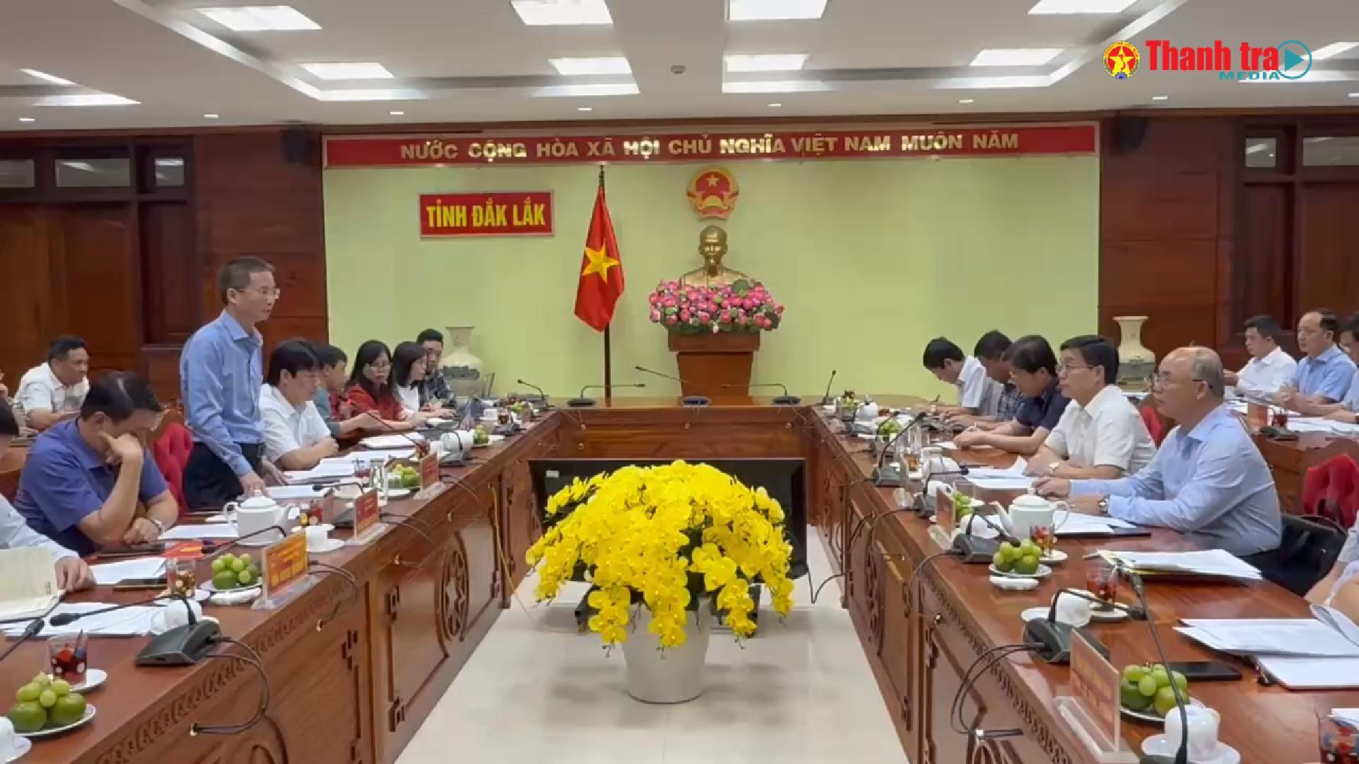 Phó Tổng Thanh tra Lê Tiến Đạt làm việc với tỉnh Đắk Lắk về giải quyết vụ việc khiếu nại kéo dài