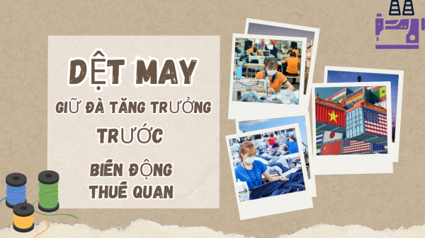 Dệt may tìm cơ hội tăng trưởng giữa vòng xoáy thuế quan