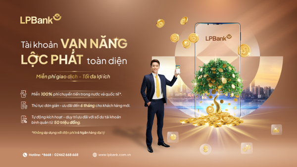Gỡ khó nguồn vốn – Tối ưu chi phí: LPBank đồng hành cùng doanh nghiệp bứt phá
