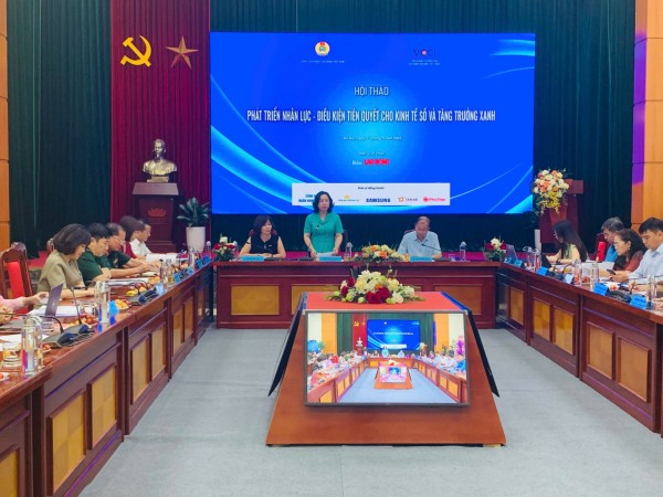 Hội thảo “Phát triển nhân lực - điều kiện tiên quyết cho kinh tế số và tăng trưởng xanh”