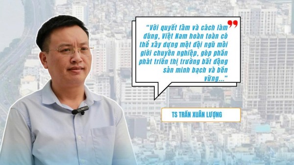 TS Trần Xuân Lượng: Cần chấm dứt 'cào bằng' chứng chỉ, nâng chuẩn nghề môi giới