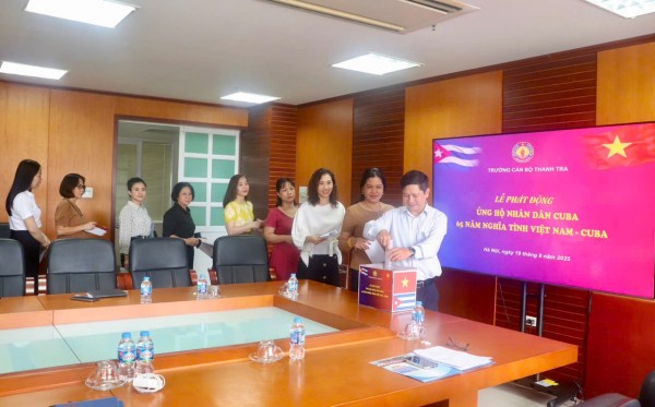 Trường Cán bộ Thanh tra phát động quyên góp ủng hộ Nhân dân Cuba