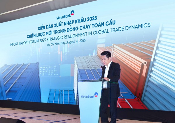 VietinBank tổ chức thành công Diễn đàn Xuất nhập khẩu 2025 – Chiến lược mới trong dòng chảy toàn cầu