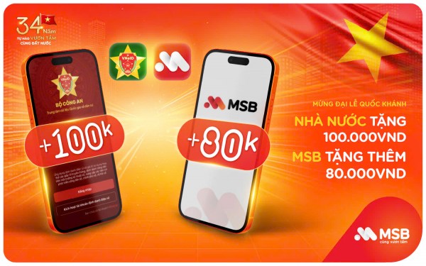 MSB tặng thêm 80.000 VNĐ cho người dân liên kết tài khoản nhận an sinh xã hội nhân dịp 2/9