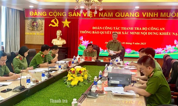Thanh tra Bộ Công an công bố Quyết định xác minh nội dung khiếu nại tại Công an tỉnh An Giang