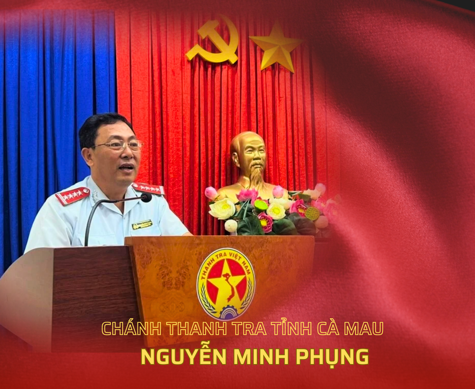 Chánh Thanh tra tỉnh Cà Mau - Người truyền cảm hứng đưa tôi đến với ngành Thanh tra