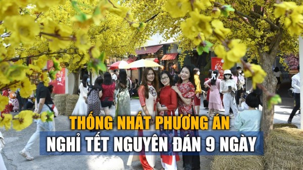 Thủ tướng đồng ý phương án nghỉ Tết Bính Ngọ 9 ngày liên tục