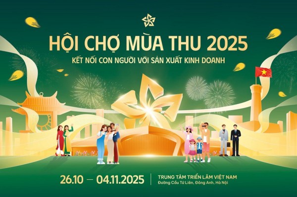 Hội chợ Mùa Thu 2025 - “Siêu hội chợ 6 nhất” hướng tới sự kiện xúc tiến thương mại quốc gia thường niên