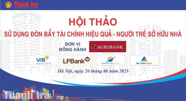 Hội thảo “Sử dụng đòn bẩy tài chính hiệu quả - Cơ hội an cư cho người trẻ” khơi mở hành trình an cư với sự đồng hành của các doanh nghiệp và ngân hàng
