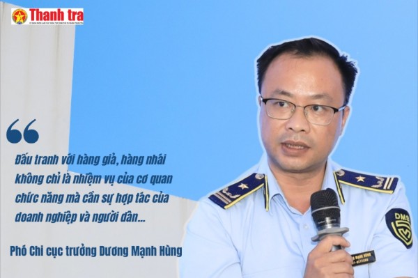 Phó Chi cục trưởng Chi cục Quản lý thị trường Hà Nội Dương Mạnh Hùng: Kiên quyết xử lý hàng giả, bảo vệ quyền lợi người tiêu dùng