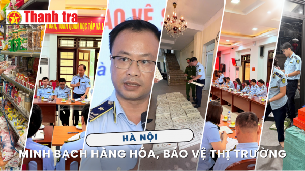 Bài 3: Nâng hiệu quả kiểm soát hàng hóa dịp cao điểm, hướng tới thị trường minh bạch và an toàn