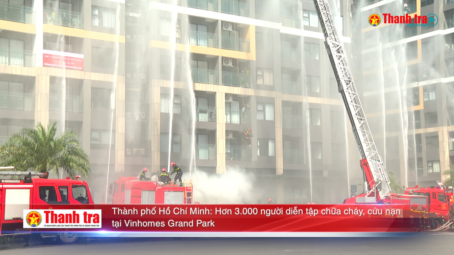 Thành phố Hồ Chí Minh: Hơn 3.000 người diễn tập chữa cháy, cứu nạn tại Vinhomes Grand Park