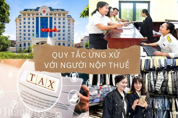 Công chức thuế phải thực hiện “4 xin, 4 luôn” trong giao tiếp, ứng xử với người nộp thuế